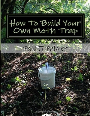 Book cover. P Palmer 'How to build your own moth trap'